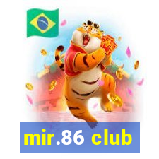 mir.86 club