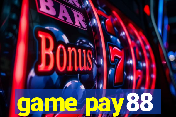 game pay88