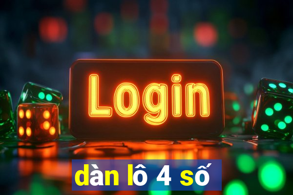 dàn lô 4 số