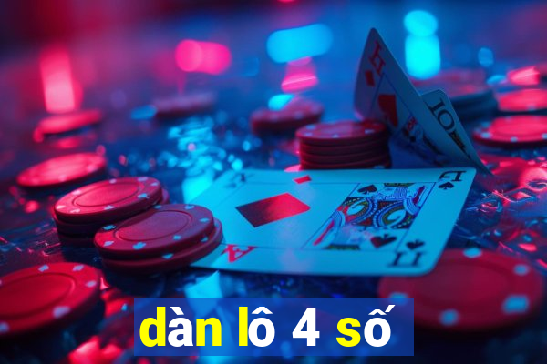 dàn lô 4 số