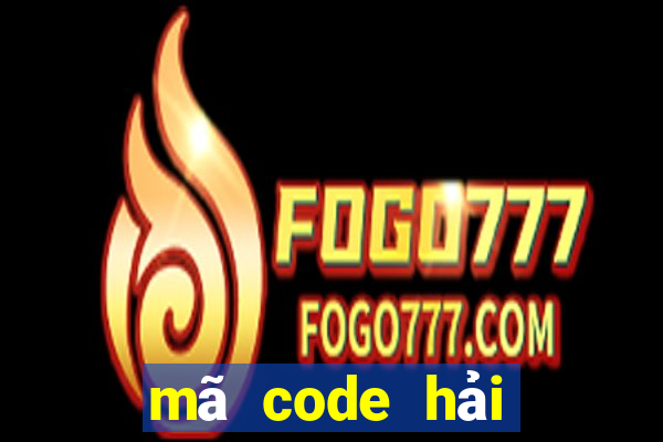 mã code hải tặc đại chiến