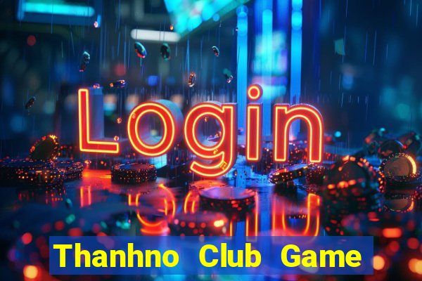 Thanhno Club Game Bài Quốc Tế