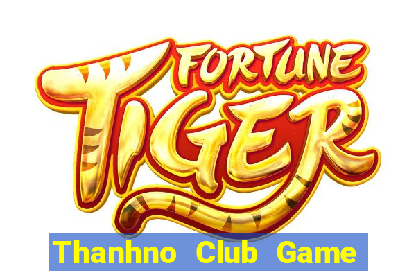 Thanhno Club Game Bài Quốc Tế