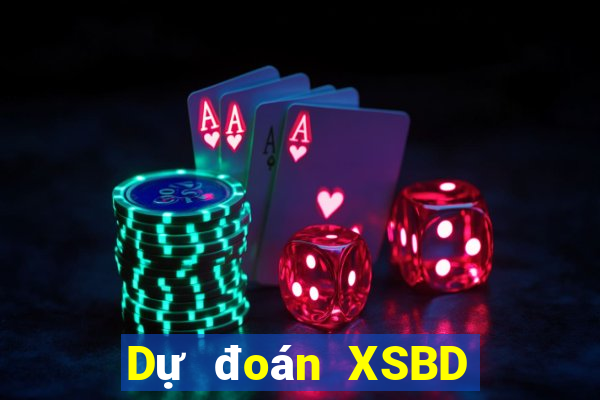 Dự đoán XSBD ngày mai