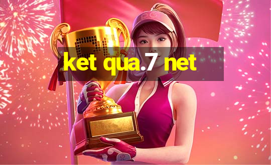 ket qua.7 net