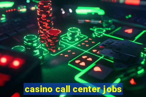 casino call center jobs