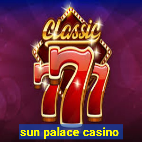 sun palace casino