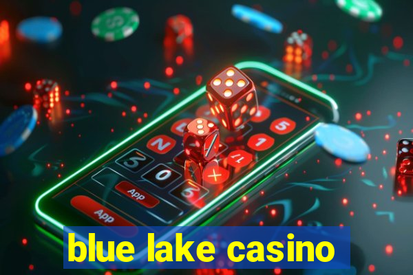 blue lake casino