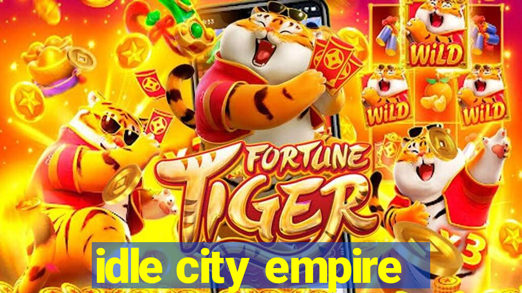 idle city empire