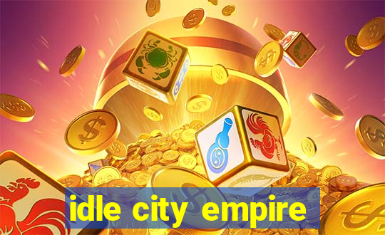 idle city empire