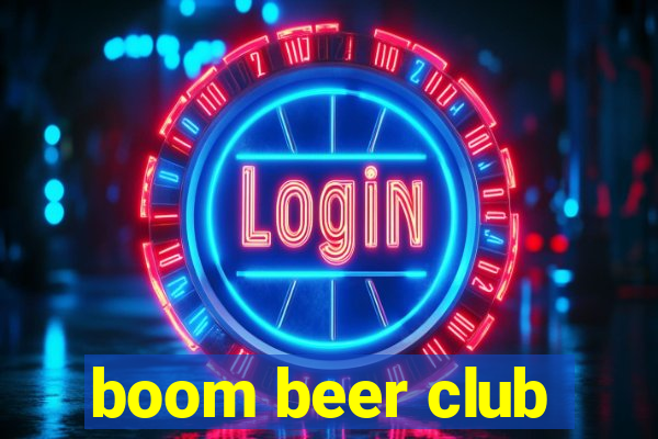 boom beer club