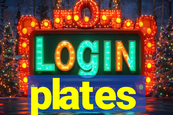 plates