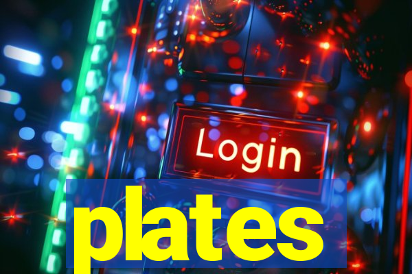 plates