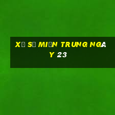 xổ số miền trung ngày 23