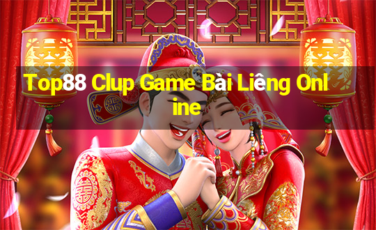 Top88 Clup Game Bài Liêng Online