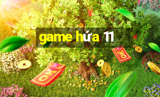 game hứa 11