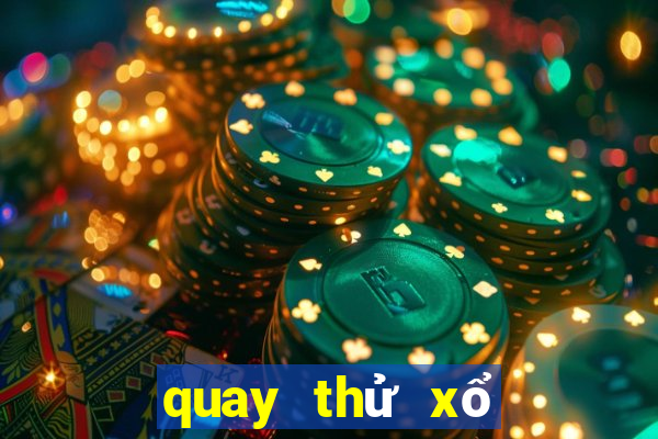 quay thử xổ số gia lai vòng may mắn