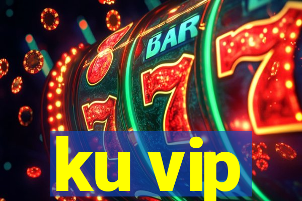 ku vip