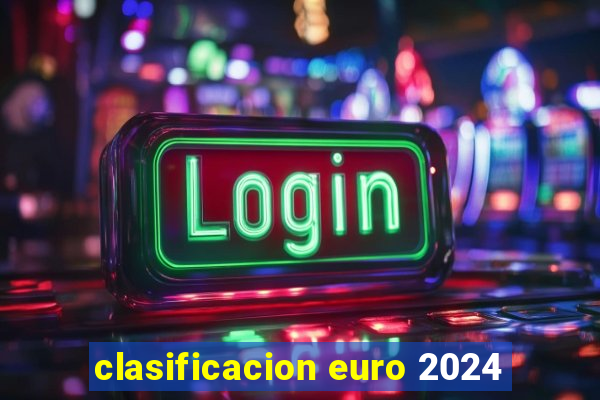 clasificacion euro 2024