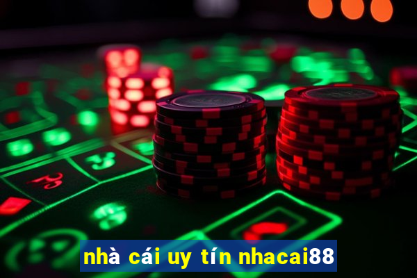 nhà cái uy tín nhacai88