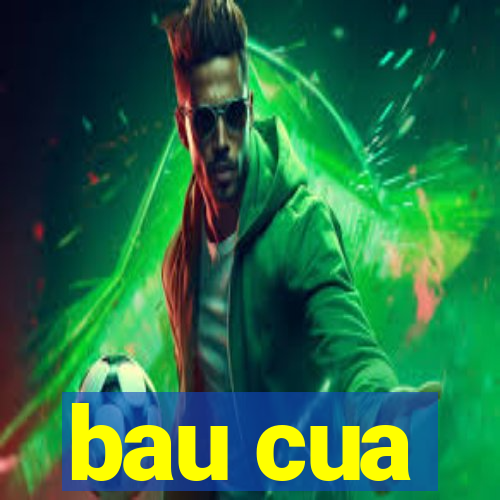 bau cua