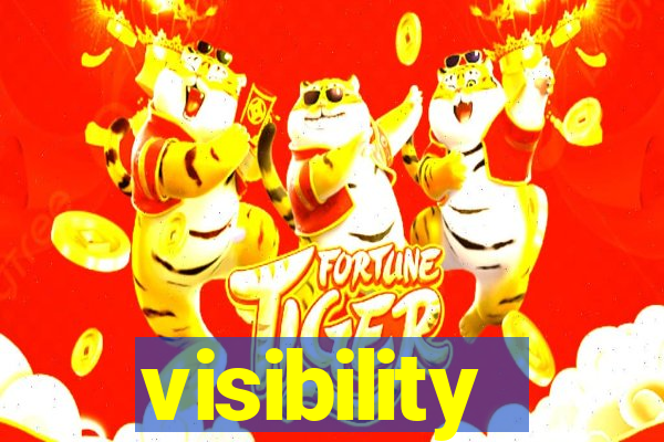 visibility