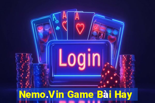 Nemo.Vin Game Bài Hay