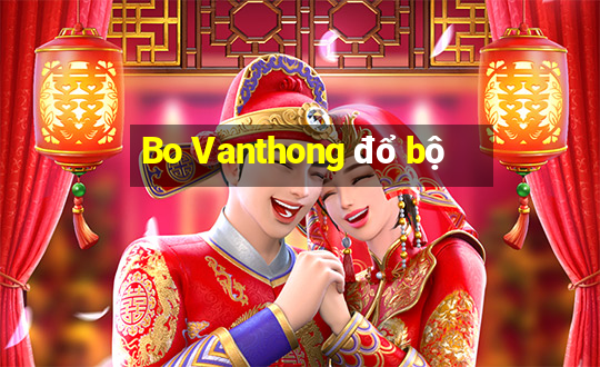 Bo Vanthong đổ bộ