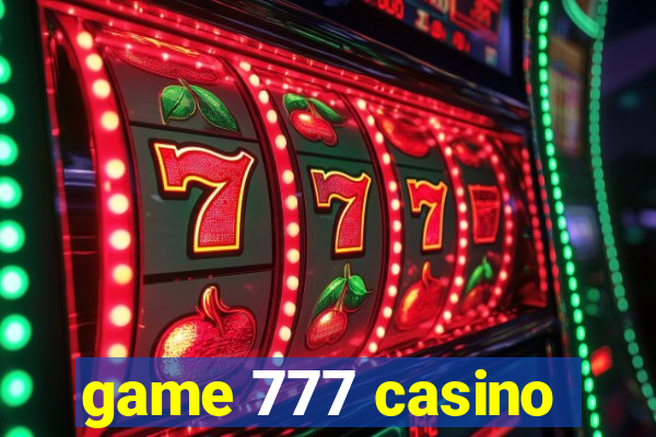 game 777 casino