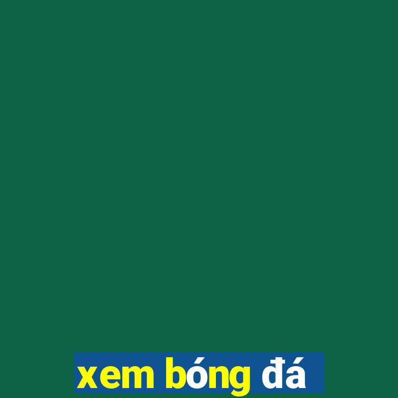 xem bóng đá