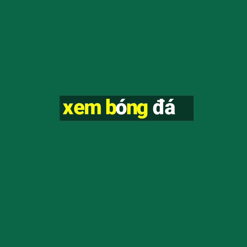 xem bóng đá