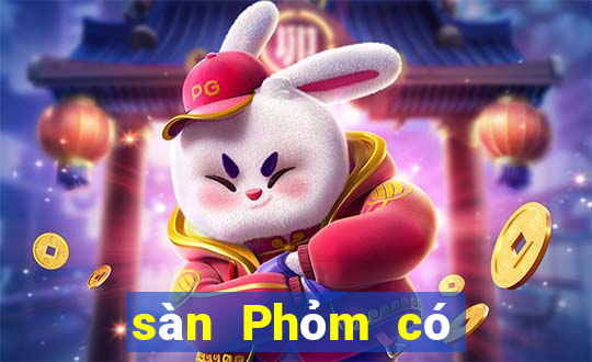 sàn Phỏm có lừa đảo không