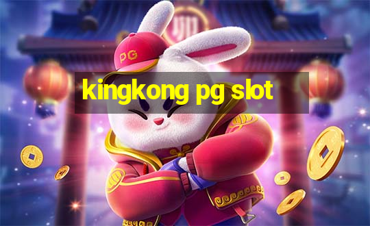 kingkong pg slot