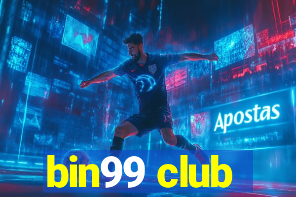 bin99 club