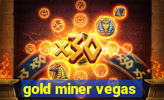 gold miner vegas