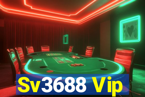 Sv3688 Vip