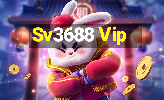 Sv3688 Vip