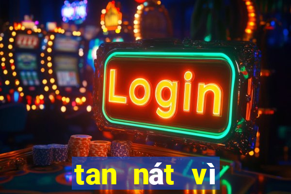 tan nát vì casino online