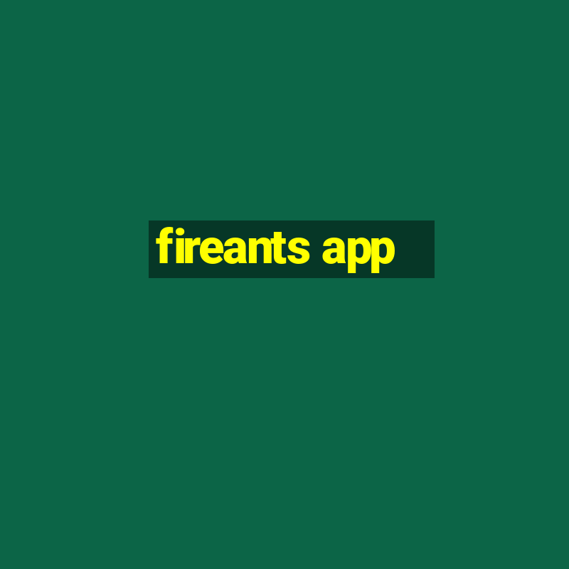 fireants app