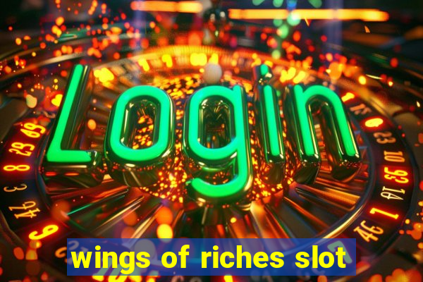 wings of riches slot