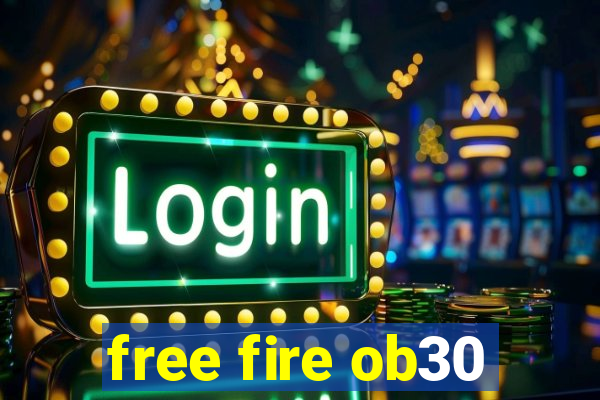 free fire ob30