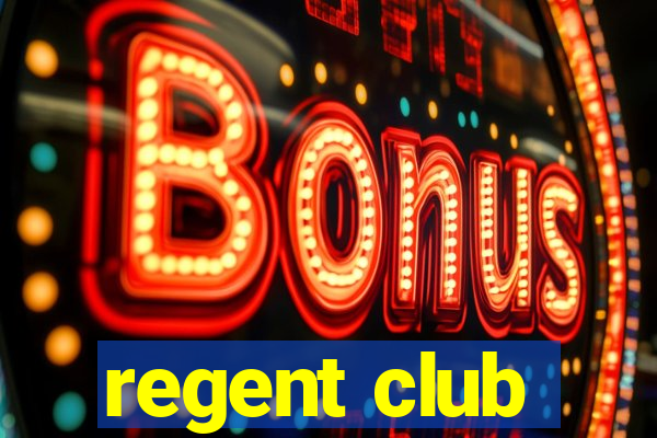 regent club