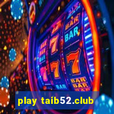 play taib52.club