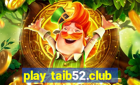 play taib52.club