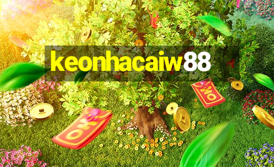 keonhacaiw88