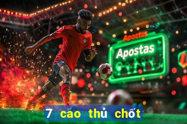 7 cao thủ chốt số miền nam