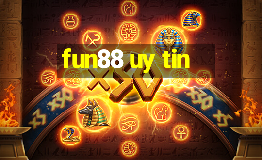 fun88 uy tin