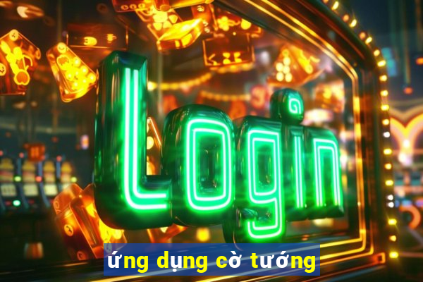 ứng dụng cờ tướng