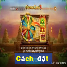 Cách đặt cược XSDT ngày 22