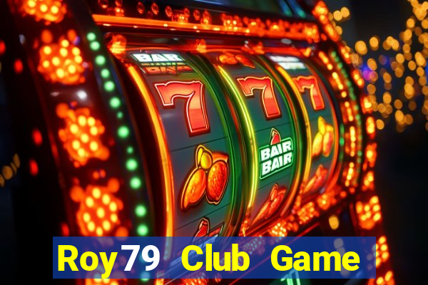 Roy79 Club Game Bài Pc